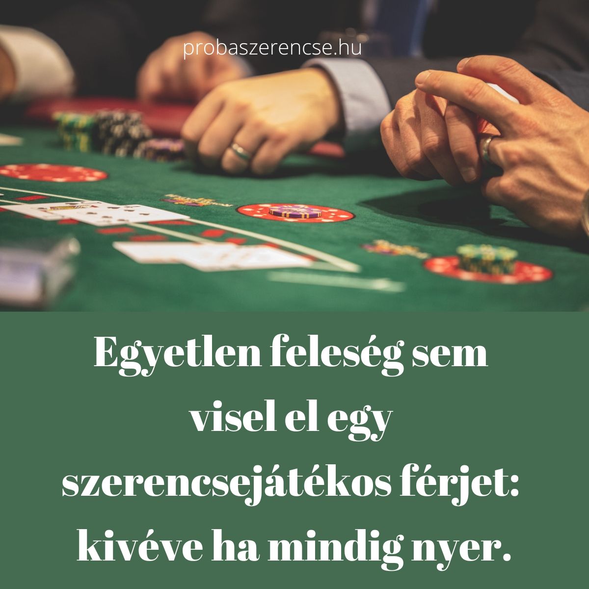 szerencsejáték idézet férj